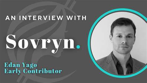 Interview: Sovryn Bitcoin With Edan Yago - Bitcoin Magazine