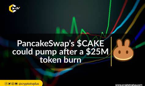 PancakeSwap’s $CAKE could pump after a $25M token burn - CryptoTvplus