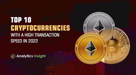 Top 10 Cryptocurrencies with a High Transaction Speed in 2022 - Analytics Insight