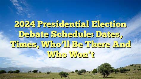 2024 Presidential Election Debate Schedule: Dates, Times, Who’ll Be There & Who Won’t - Yahoo! Voices