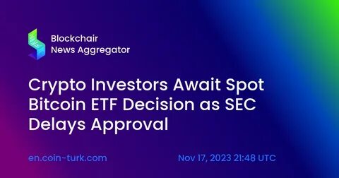 Spot Bitcoin ETF decision by the SEC could be out by January 3: Reuters report - FXStreet