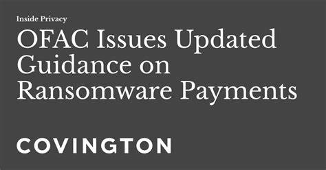 OFAC Issues Updated Guidance on Ransomware Payments - Inside Privacy